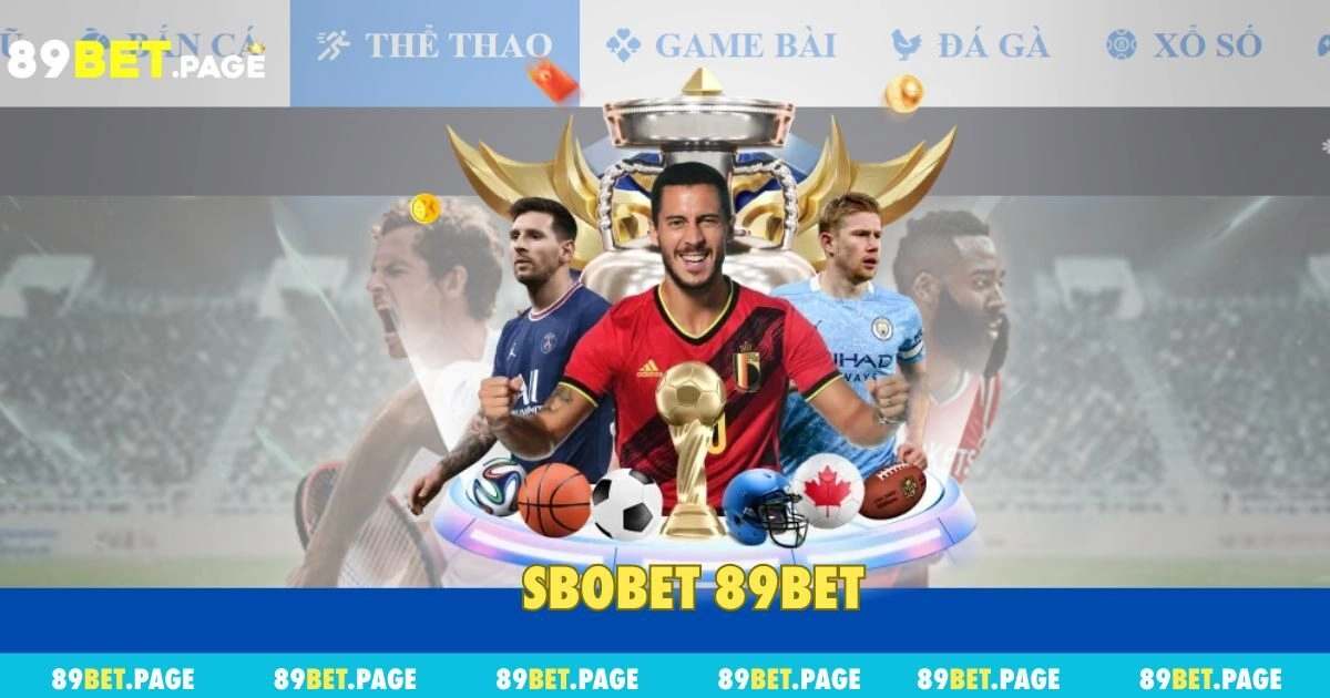 Sbobet 89bet – Đỉnh Cao Cá Cược Thể Thao Năm 2025